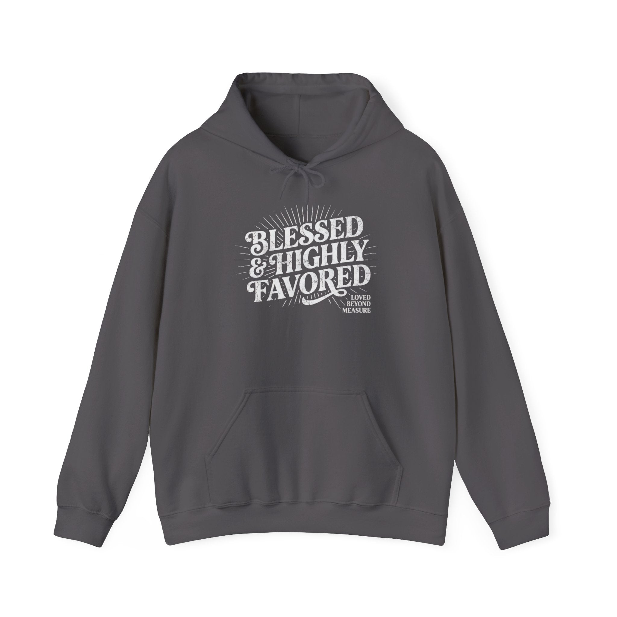 Blessed & Highly Favored Hoodie — Inspirational Christian Pullover