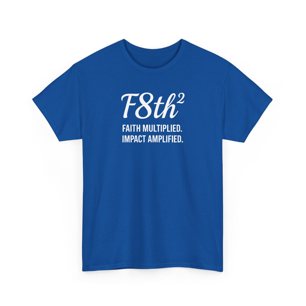 F8th "Faith Multiplied. Impact Amplified." T-Shirt