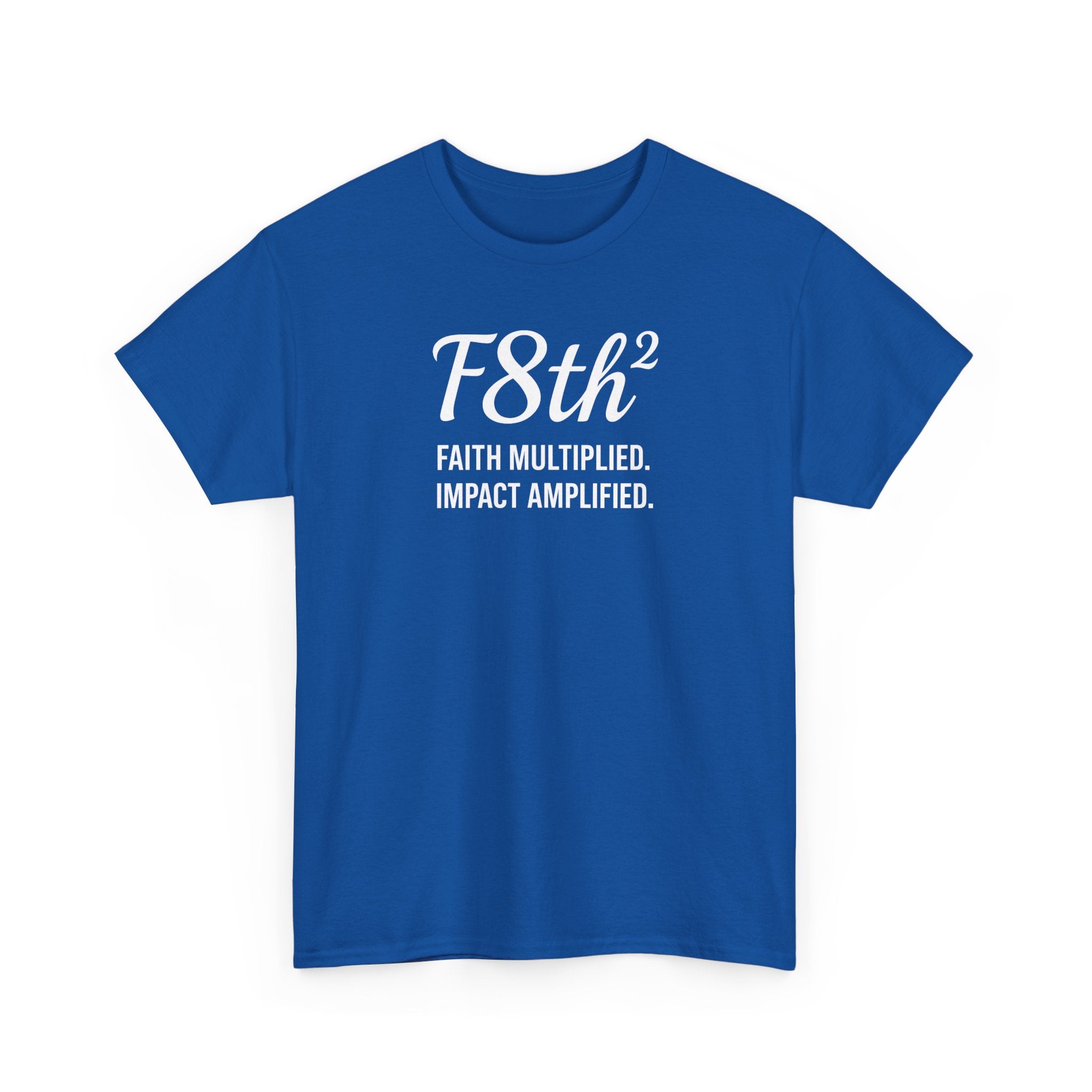 F8th "Faith Multiplied. Impact Amplified." T-Shirt