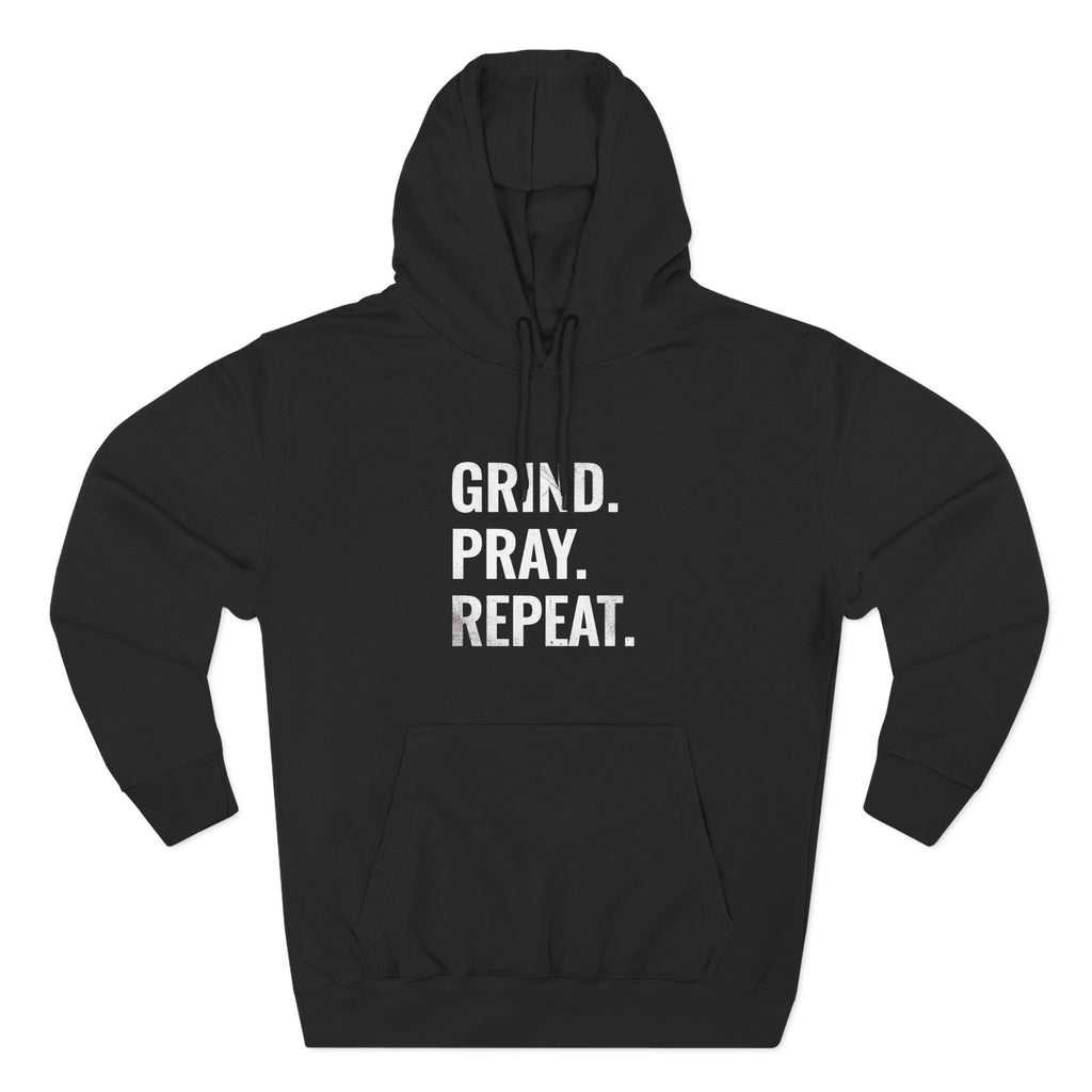Grind. Pray. Repeat. Hoodie — Motivational Christian Fleece Pullover